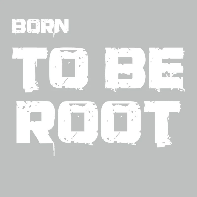 Born to be root. IT administrators, admin, nerds