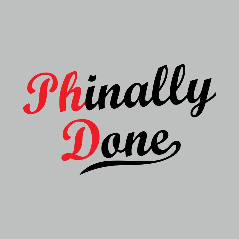 Phinally done Phd Student Geschenk