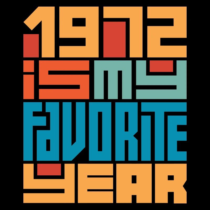 1972 Est Mon Année Préférée 50 Ans Anniversaire