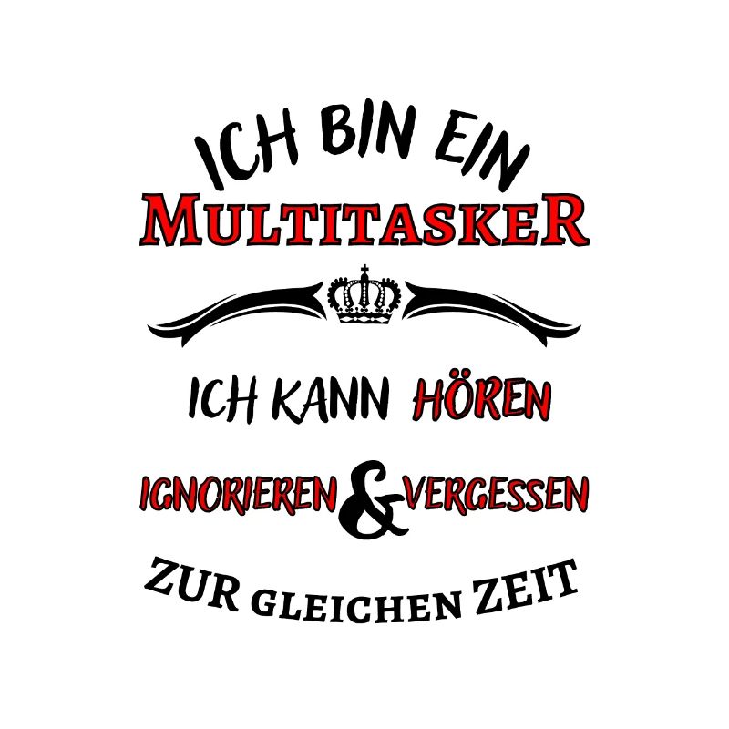 Ich bin ein Multitasker ... cooler Fun Spruch