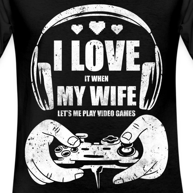 Ich liebe meine Frau Gamer Gaming