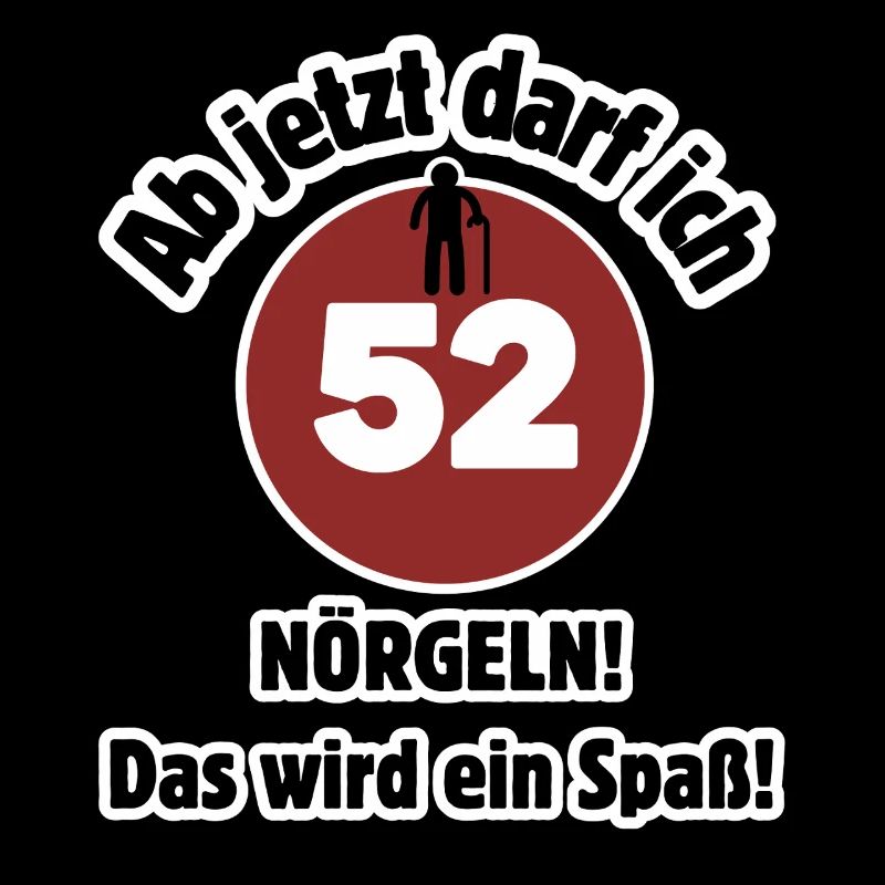 52e anniversaire À partir de maintenant, je peux harceler - m’amuser