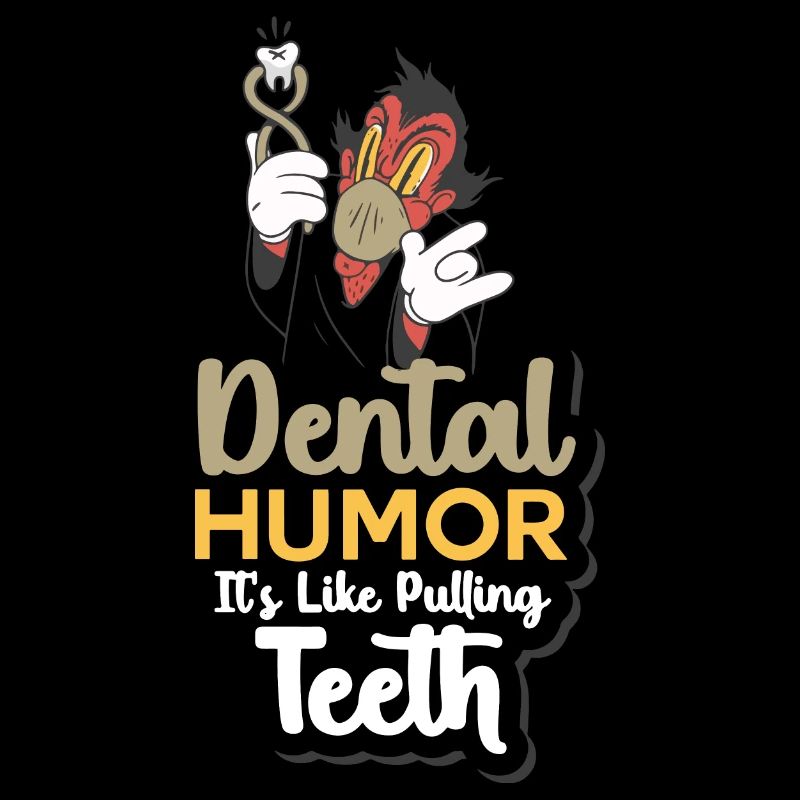 Dental Humor It'S Like Pulling Teeth