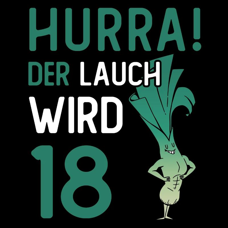 Hurra der Lauch wird 18