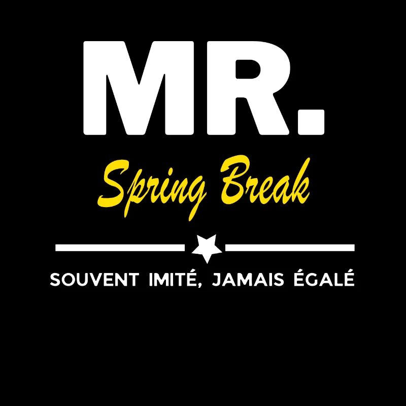 MR. souvent imité, jamais égalé Spring Break