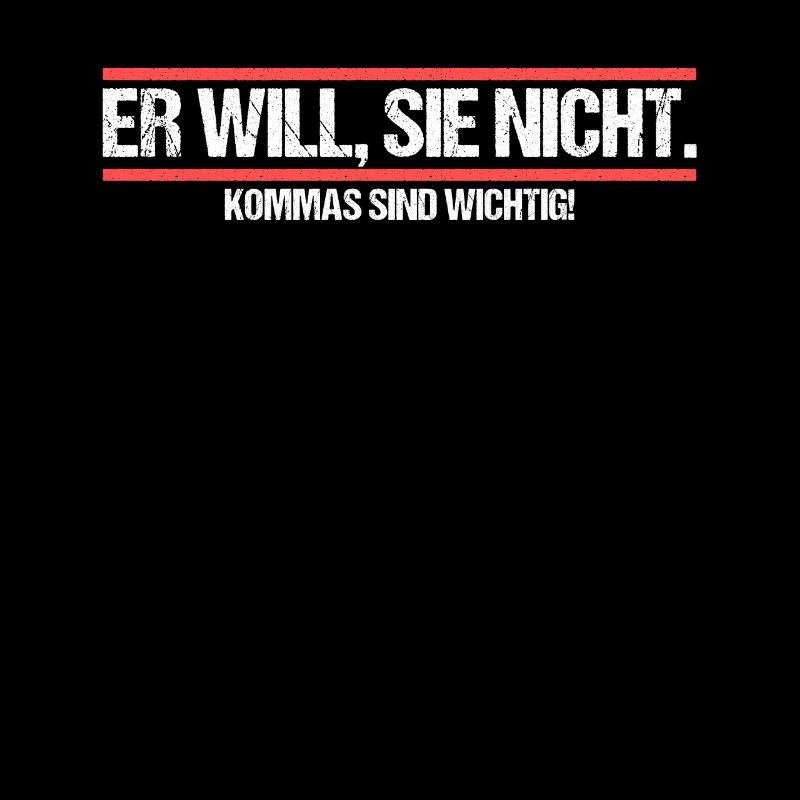 Er will Sie nicht. Komma Grammatik Witz