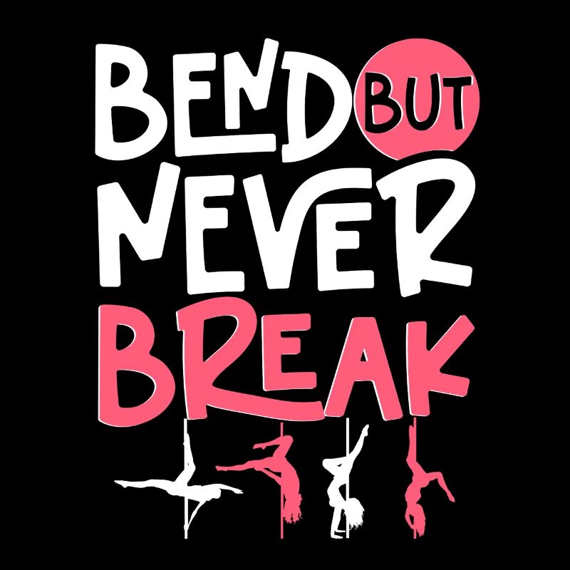 Pole Dancing Poledancing Bend But Never Break