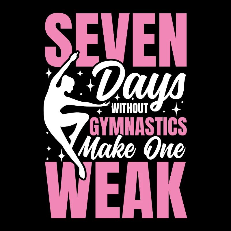 Seven Days Without Gymnastics Make One Weak