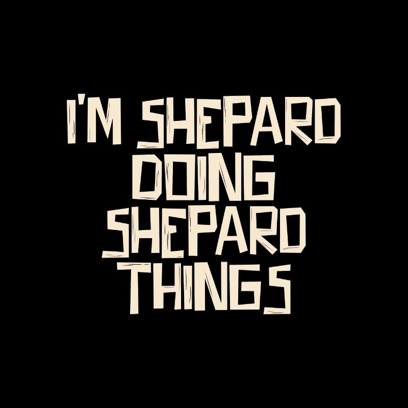 I'm Shepard doing Shepard things
