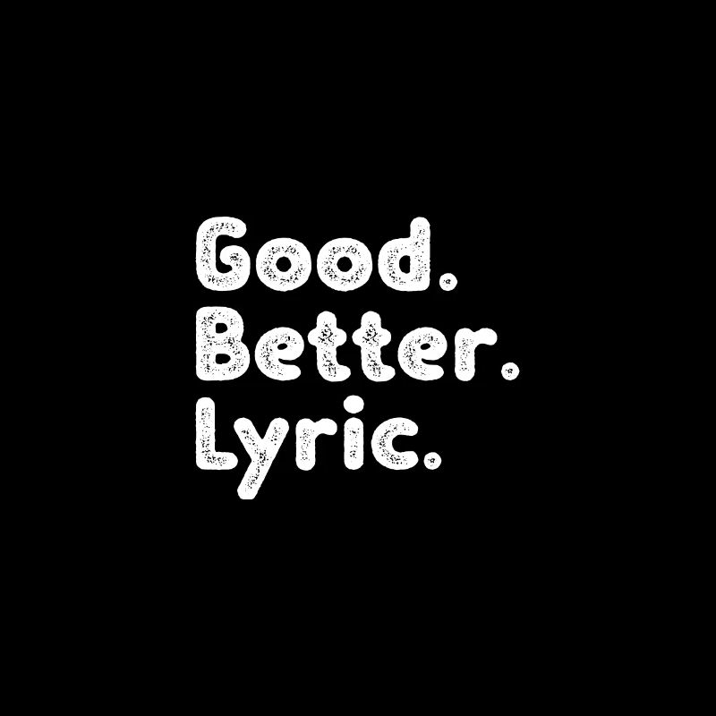 Good better Lyric