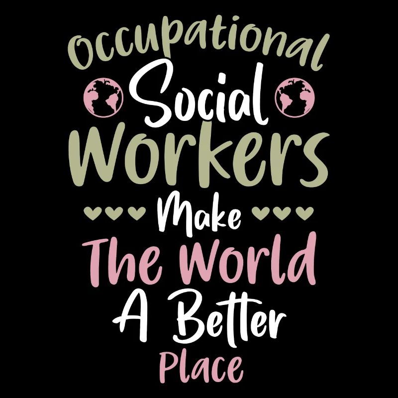 Occupational Social Workers World Better