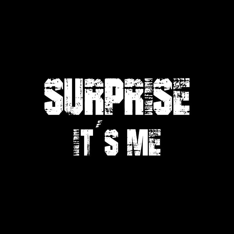 Drôle de dicton: Surprise c’est moi