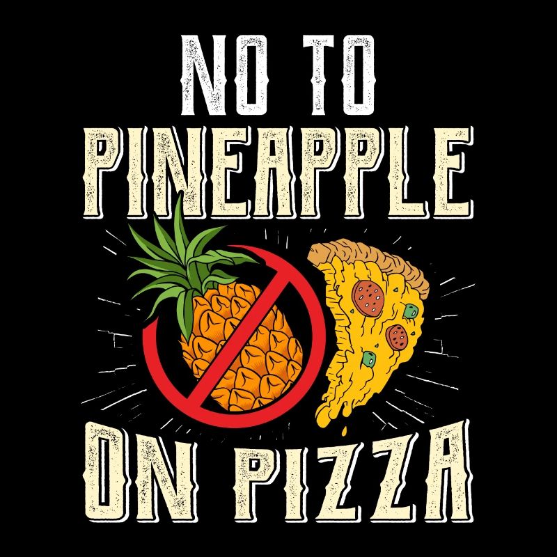Pizza Maker No Pineapple on Pizza Baking Lovers