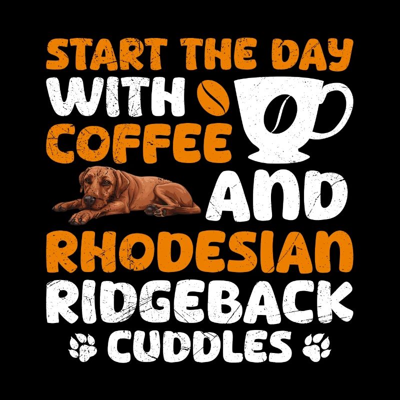 Ridgeback START THE DAY WITH COFFEE AND RIDGEBACK