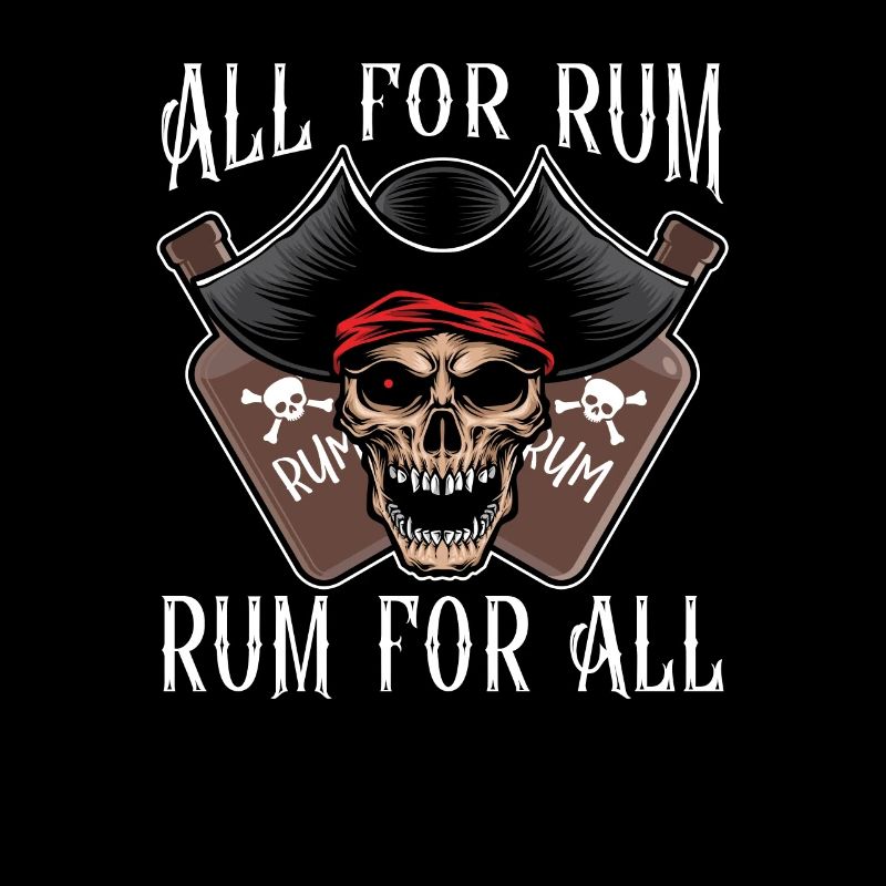 All for Rum Rum for all Pirate Rum Lovers