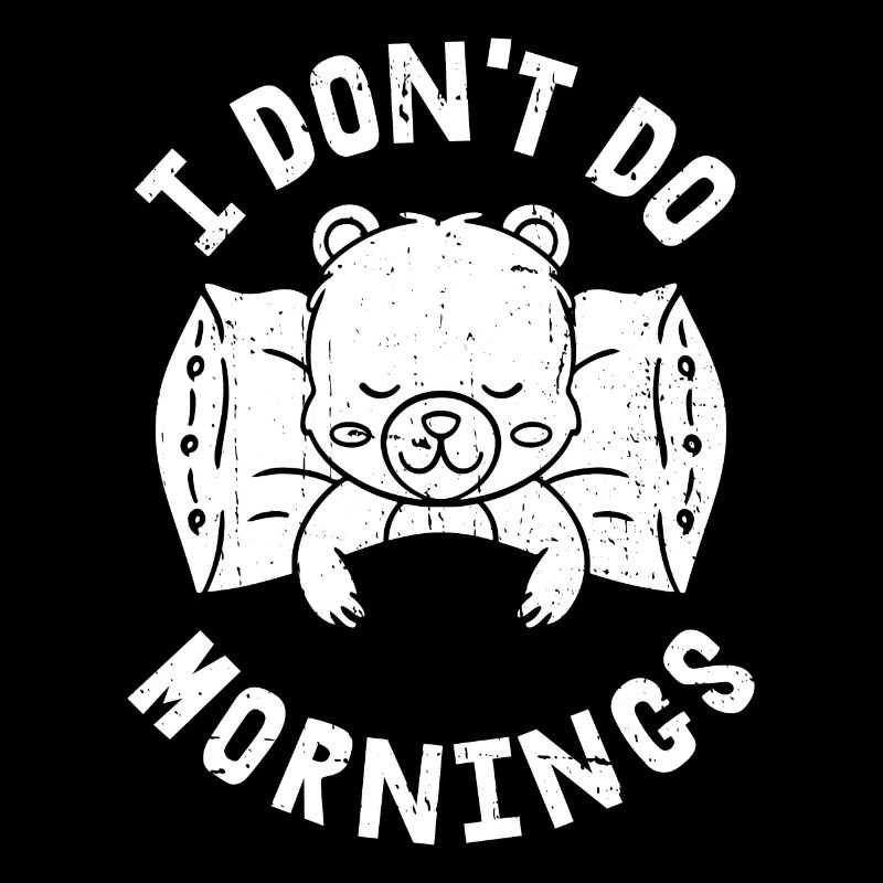 Bär Braunbär Witzig I Dont Do Mornings