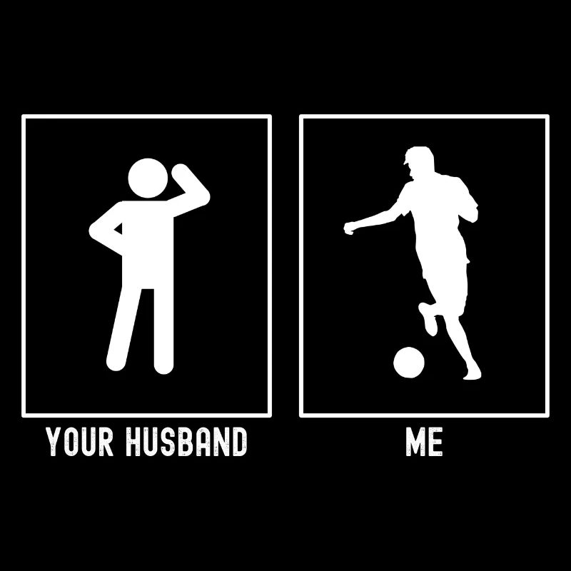 Son mari - Moi - Footballeur