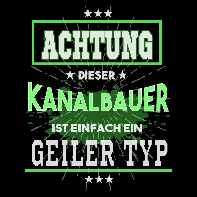 Kanalbauer, einfach nur ein geiler Typ