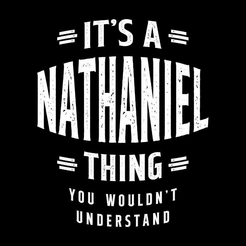 Es ist ein personalisierter Name von Nathaniel Thing