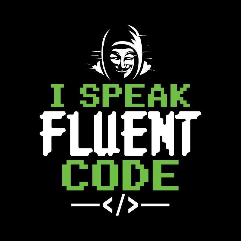 I Speak Fluent Code - Ethical Hacker Cybersecurity