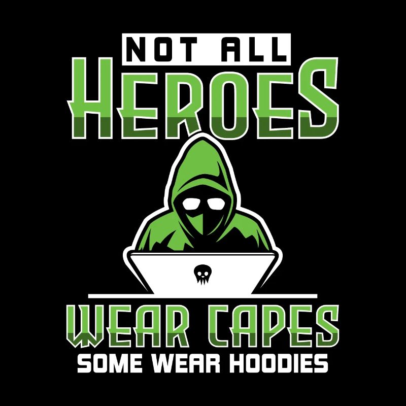 Not All Heroes Wear Capes - Ethical Hacker