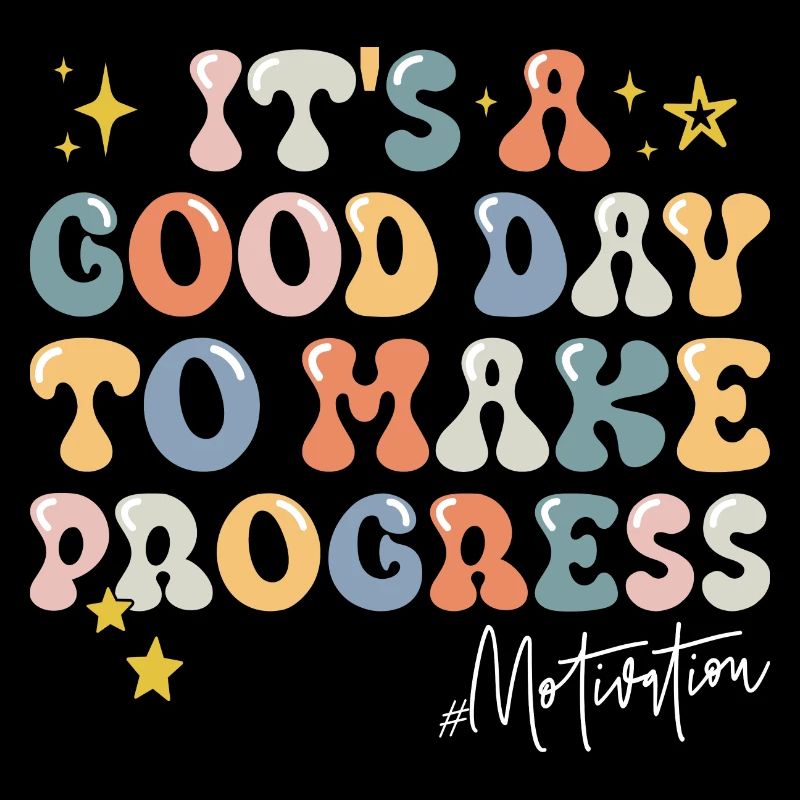 A good day to progress Motivation phrase