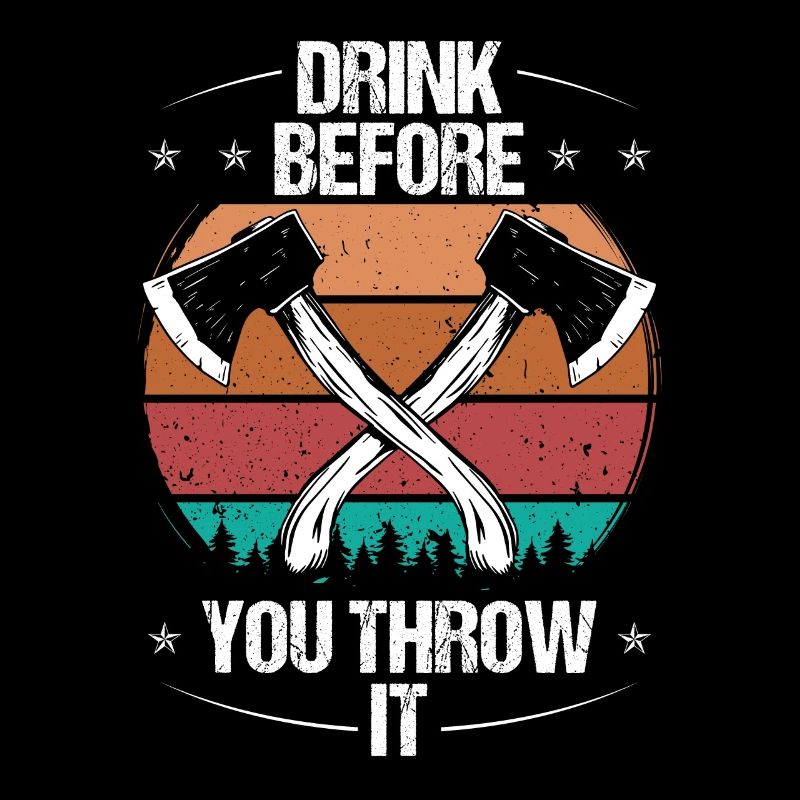 Axe Throwing Drink Beer Drinking Thrower Quote