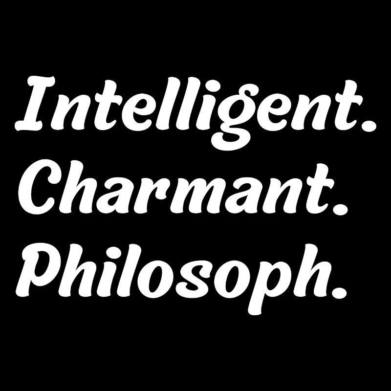 Intelligent. Charmant. Philosoph