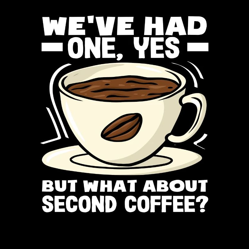 Coffee Lovers Second Coffee Slogan
