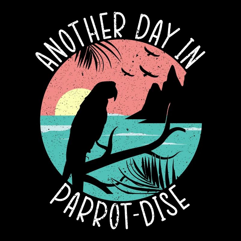 Ein Weiterer Tag In Parrot-Dise Papagei Spruch