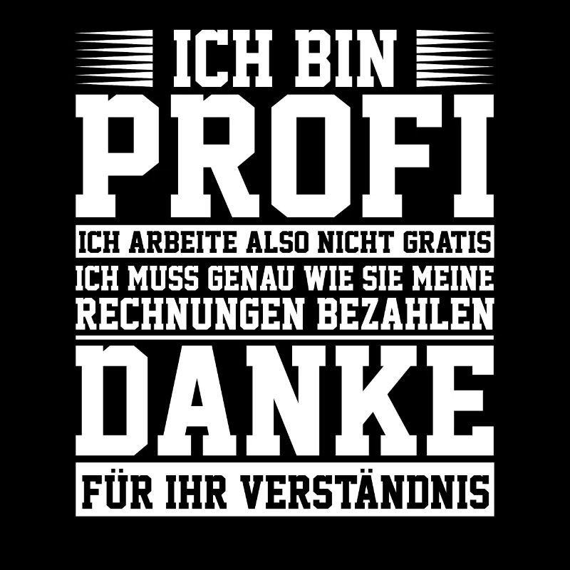 Ich bin Profi und arbeite nicht gratis
