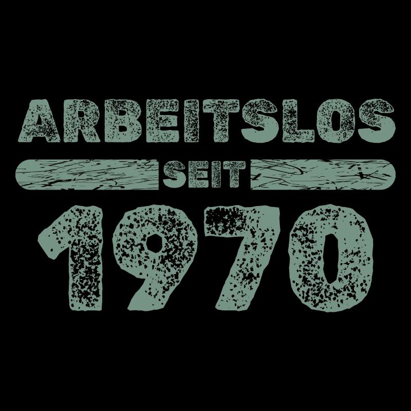 Arbeitslos seit 1970