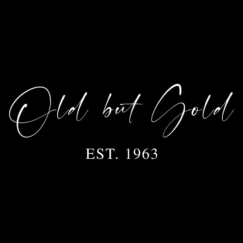 Old but Gold Est. 1963 Script Typography Gift