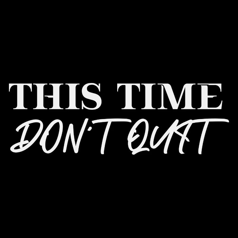 This time don't quit Nicht aufgeben Geschenkidee