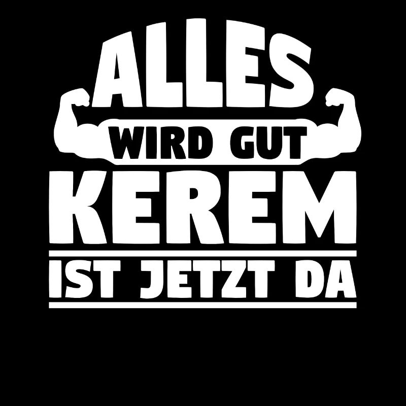 Alles wird gut Kerem ist jetzt da