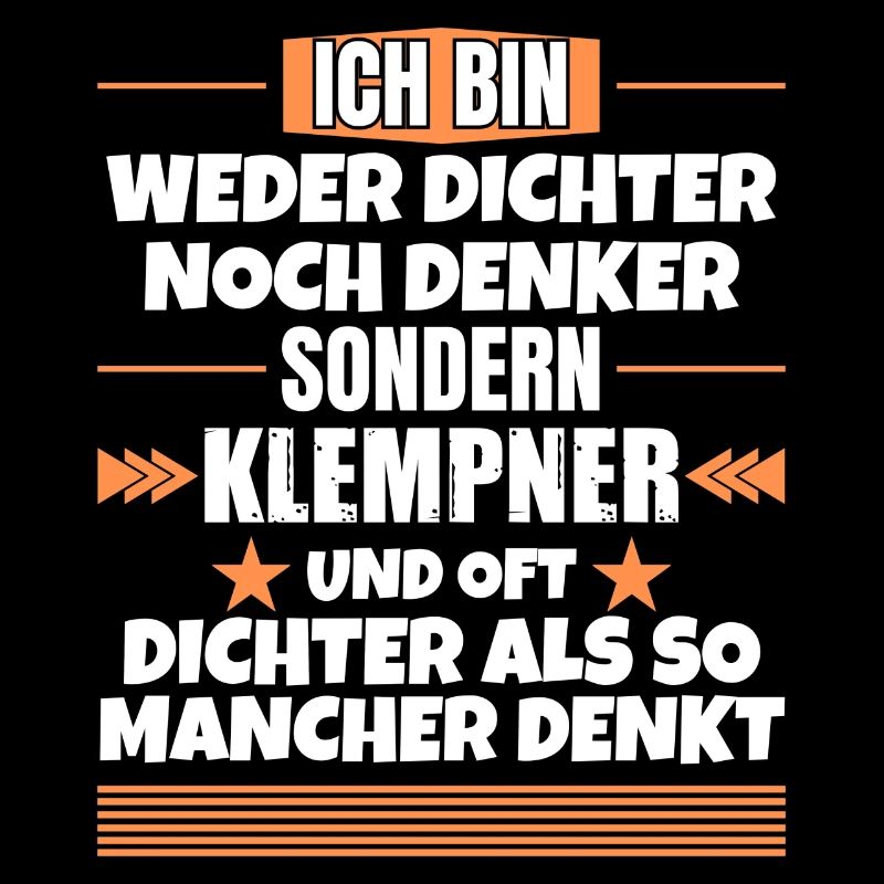 Weder Dichter noch Denker, sondern Klempner