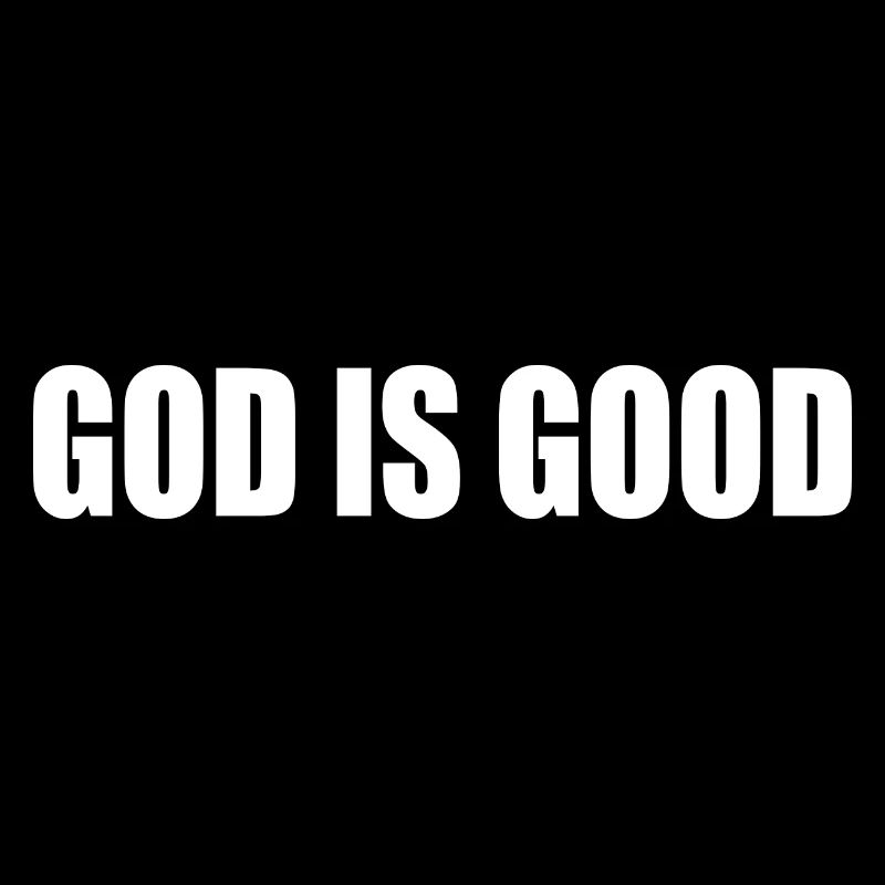 God is good