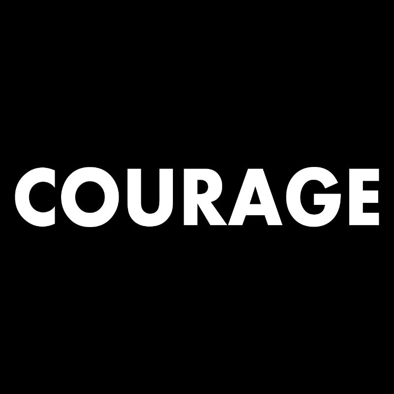 Courage