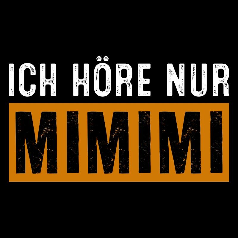 Ich höre nur mimimi