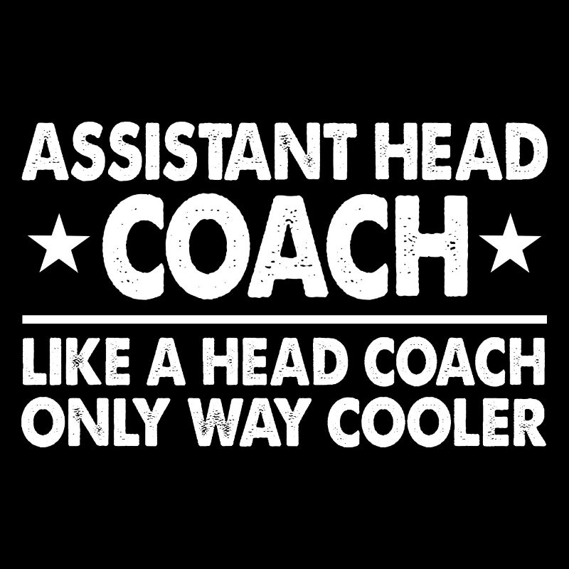 Assistant Head Coach - Like a Head Coach Fun Gift