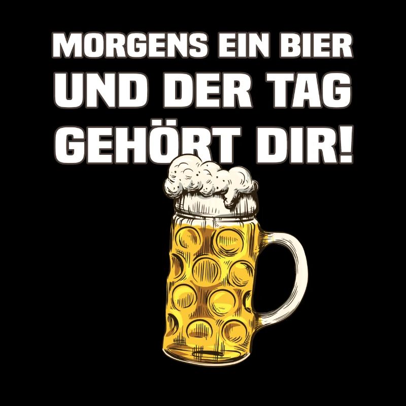 Morgens Ein Bier - Lustiger Bier Spruch