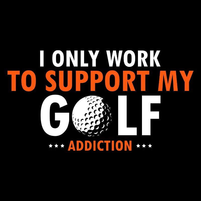 I Only Work To Support My Golf Addiction Retro