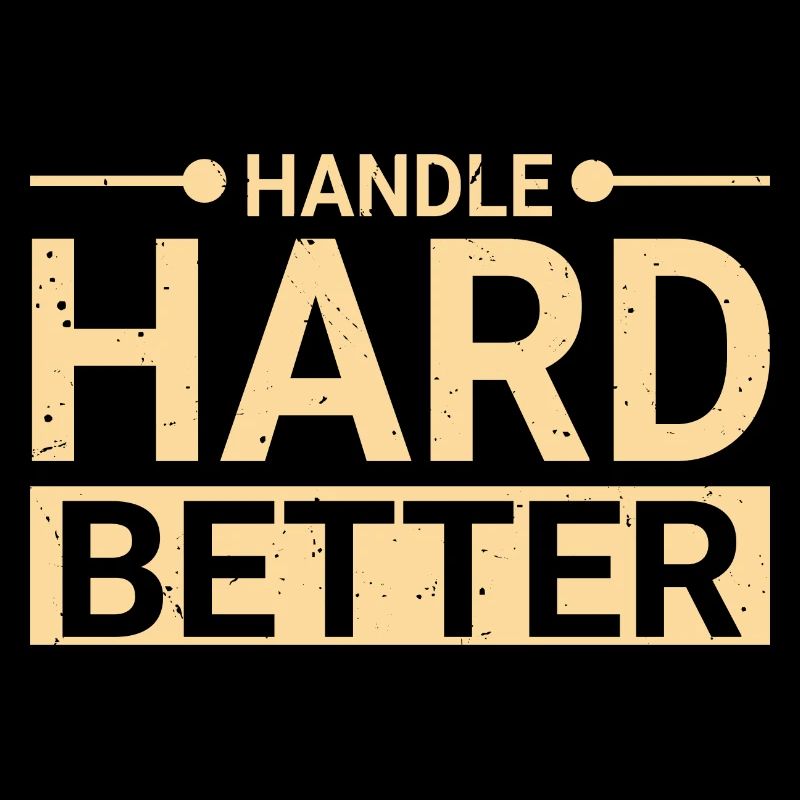 Handle Hard Better