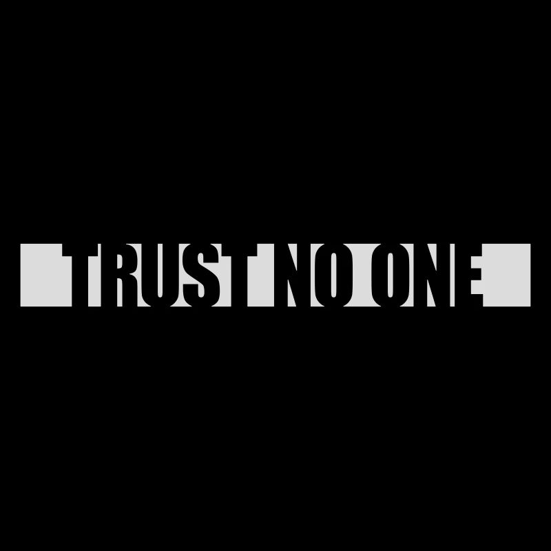 trust no one Zitat