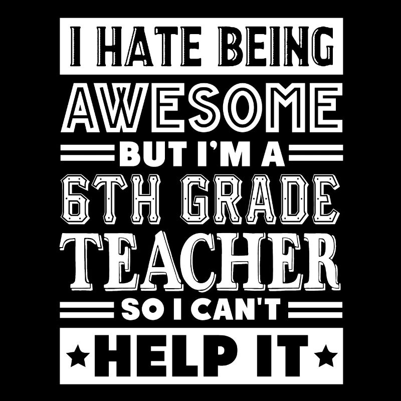 6th Grade Teacher Awesome 6th Grade Teacher