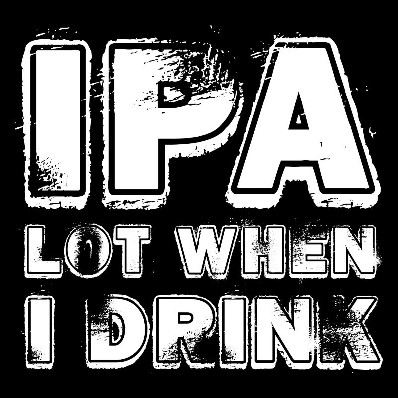 IPA beaucoup quand je bois