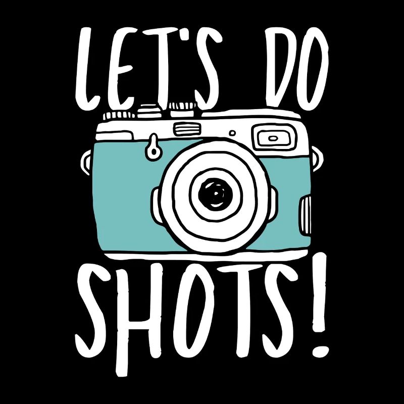 Let s do shots