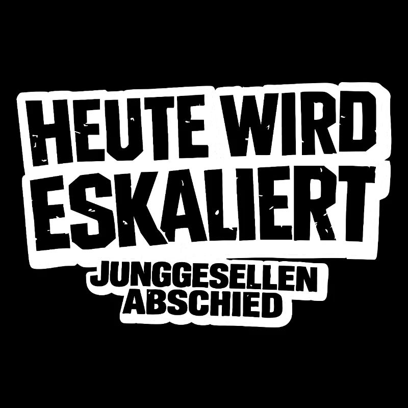 Heute wird eskaliert – Junggesellenabschied Shirt
