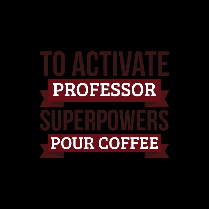 Professor gift, To Activate Professor Superpowers