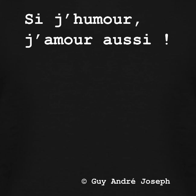 Si j'humour j'amour aussi (blanc)